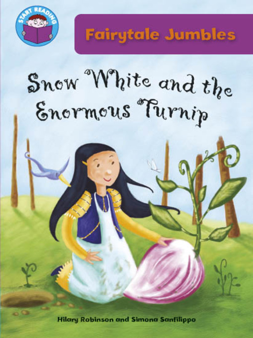 Title details for Snow White and The Enormous Turnip by Hilary Robinson - Available